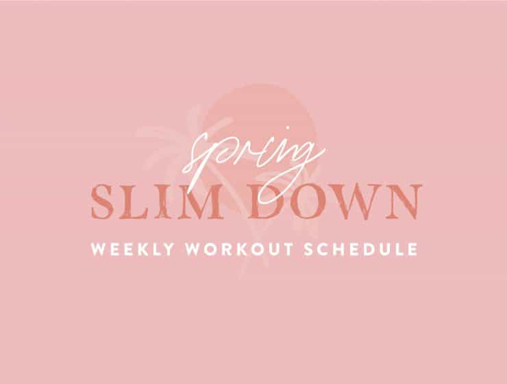 Spring Slim Down Week 6