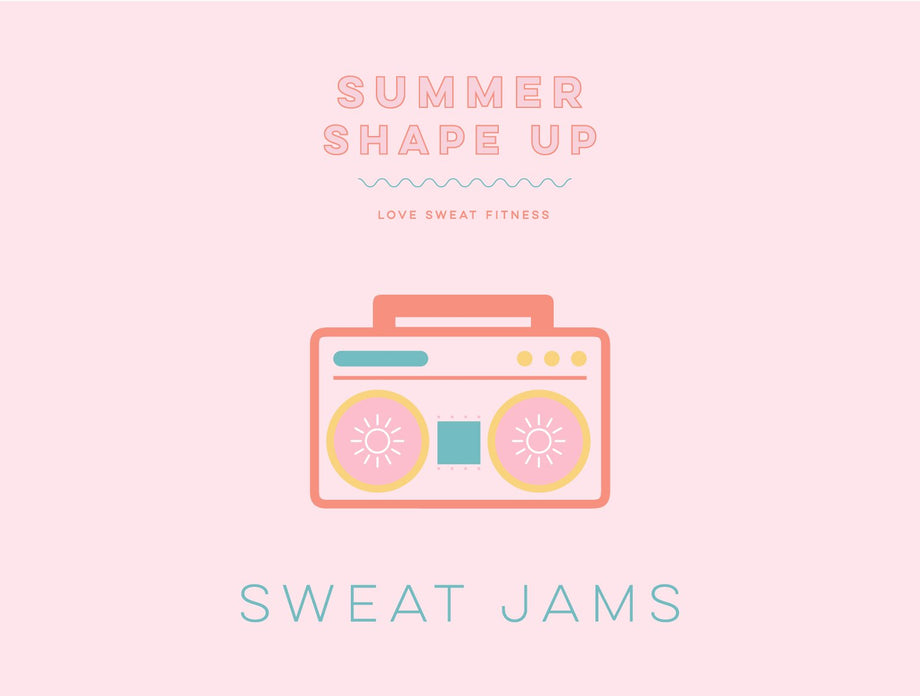 Summer Shape Up Sweat Jams