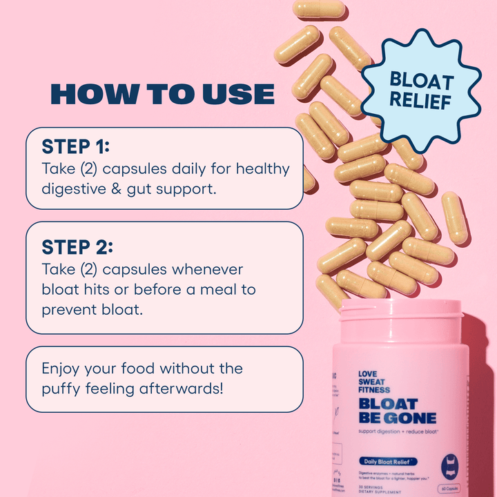How To Use Bloat Be Gone - 1. Take 2 Capsules Daily, 2. Take 2 Capsules whenever bloat hits